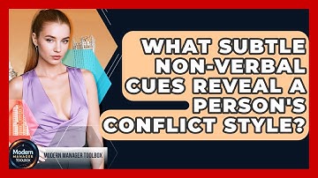 What Subtle Non-verbal Cues Reveal A Person