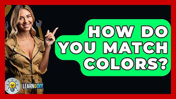 How Do You Match Colors? - LearnToDIY360.com