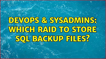 DevOps & SysAdmins: Which Raid to store SQL backup files? (3 Solutions!!)