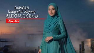 Bawean Dengarlah Sayang - ALEKNA GK band