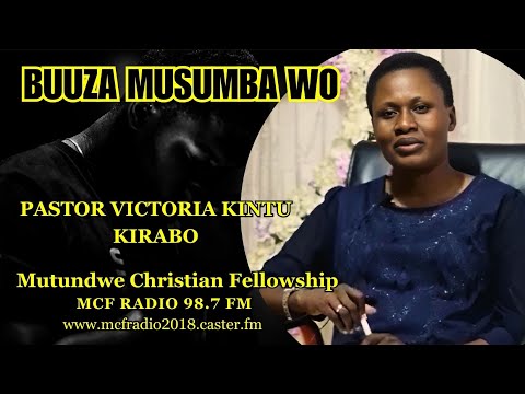 BUUZA OMUSUMBA WO PS SARAH LUBOYERA MUGERWA FORTUNATE NAHABWE MCF LIVE