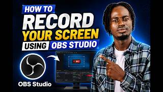 How To Record Your Screen Using OBS Studio (Beginner's Guide)