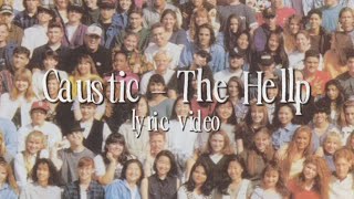 The Hellp - Caustic Lyric Video