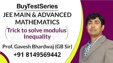 JEE Main & Advance Maths Trick to solve modulus Inequality Video Lectures by GB Sir