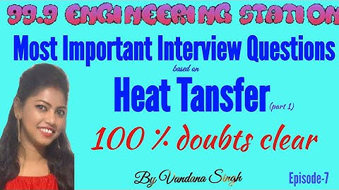INTERVIEW QUESTIONS BASED ON HEAR TRANSFER(PART 1)|HEAT TRANSFER|CHEMICALENGINEERING| GATE 2021