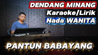 PANTUN BABAYANG ( DENDANG MINANG ) - Karaoke Nada WANITA
