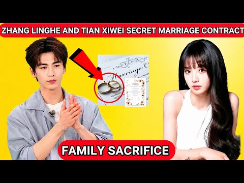 ZHANG LINGHE publicly confirms marriage contract with TIAN XIWEI to protect family #zhanglinghe