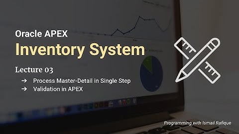 Inventory System in Oracle APEX | Lecture 03