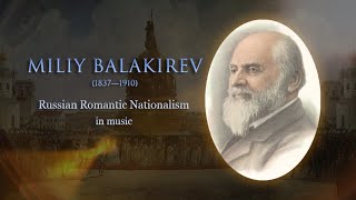 The best of Mily Balakirev. Лучшие сочинения Милия Алексеевича Балакирева.
