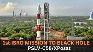 PSLV-C58/XPosat Mission launch on 1st January 2024(1st launch of 2024)1st mission to black hole...