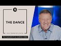 The Dance | Give Him 15  Daily Prayer with Dutch | May 17, 2023