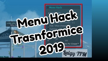TRANSFORMICE - HACK MENU (With All The Hacks) 2019 / Luigy Tfm