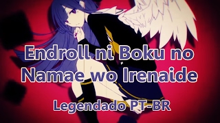 【Hatsune Miku】 Endroll ni boku no namae wo irenaide 【Legendado PT-BR】