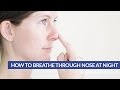 How to Breathe Through Nose at Night