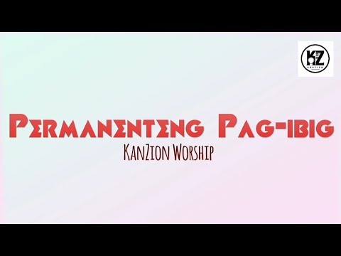 Permanenteng Pag-ibig - KanZion Worship(Pre-released Lyric Video)