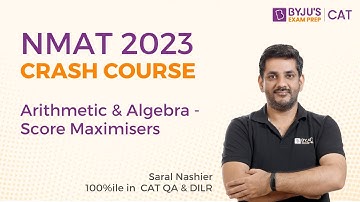 NMAT 2023 Crash Course | Algebra and Arithmetic for NMAT Exam | Ace Your NMAT Preparation | BYJU