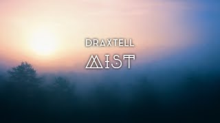 Draxtell - Mist [Third Dimension, FHC & Magnified Release]