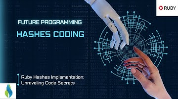 Ruby Hashes Implementation: Unraveling Code Secrets