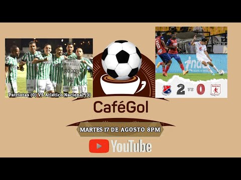 Independiente Medellín(2) VS América(0) - Patriotas(0) VS Atlético Nacional(3) - CAFÉ GOL COLOMBIA