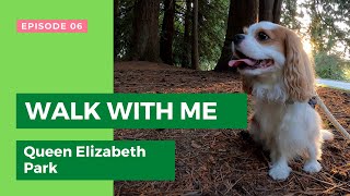 Urban Forest Dog Walk | Ep.06 Queen Elizabeth Park, Vancouver | Tantissimo the Cavie by Tantissimo the Cavie 134 views 2 years ago 7 minutes, 59 seconds