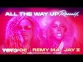 Fat Joe, Remy Ma, JAY Z, French Montana - All The Way Up (Remix) (Audio) ft. Infared