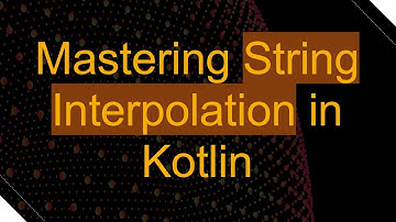 Mastering String Interpolation in Kotlin