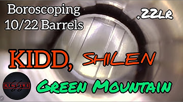 Cover Image for Bore scoping 10/22 Aftermarket .22lr Barrels, KIDD, Shilen and Green Mountain.