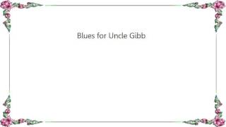 Broken Social Scene - Blues for Uncle Gibb Lyrics