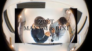 BIXI & MAX¥M - ZPĚT ( OFFICIAL VIDEO )