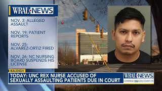 UNC Rex nurse accused of sexually assaulted two patients to appear in court