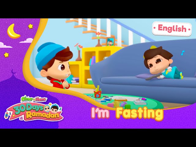 I'm Fasting | 30 Days Ramadan | Omar & Hana English class=