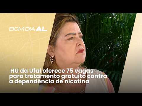 HU da Ufal oferece 75 vagas para tratamento gratuito contra a dependência de nicotina. 23/09/26