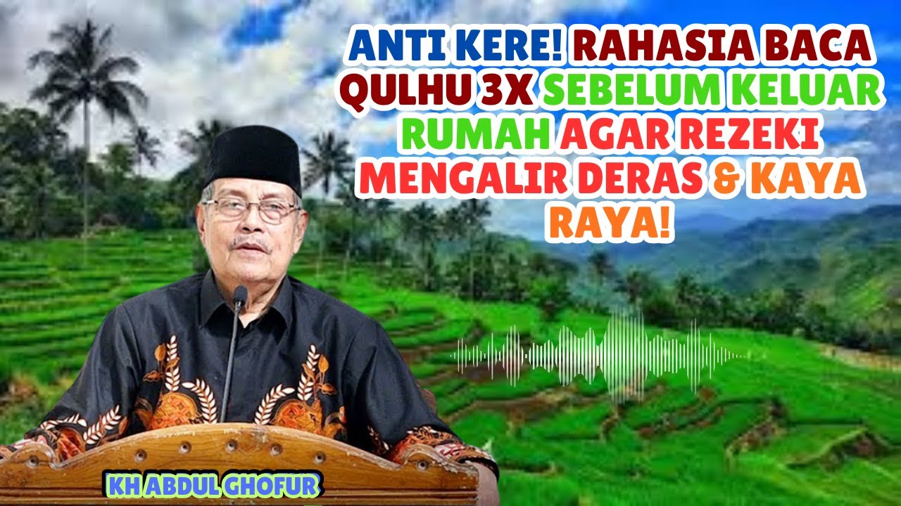 ANTI KERE! Rahasia Baca Qulhu 3x Sebelum Keluar Rumah Agar Rezeki Mengalir Deras & Kaya Raya!