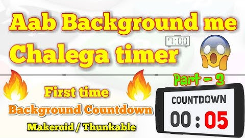 First time | Background Countdown system in Makeroid | Free AIA | #Part-3 🔥🔥🔥