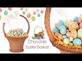 Chocolate easter basket