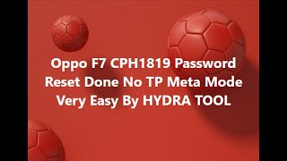 Oppo F7 Cph1819 Password Reset Done No Tp Meta Mode Very Easy By Hydra Tool