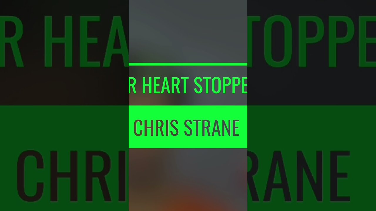 MR HEART STOPPER - CHRIS STRANE 