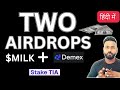 Double airdrop milk token milkyway airdrop and demex token