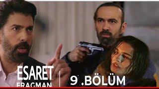 Esaret 9 Bölüm Fragmanı!