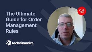 techACADEMY - The Ultimate Guide for Order Management Rules