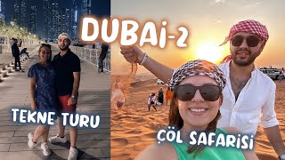 DUBAİ'DE TEKNE TURU | MUHTEŞEM ÇÖL SAFARİSİ