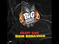 KRAFF RUM BEHAVIOUR (BIG BUNX RIDDIM)