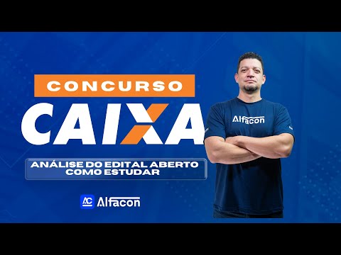 Análise do Edital Caixa Econômica Federal 2025 | Como Estudar com o Edital Aberto - AlfaCon