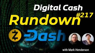 Dash to Implement Zcash Orchard Shielded Transactions: Digital Cash Rundown 217 with Mark Henderson screenshot 1