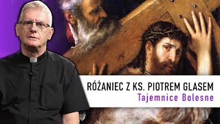 [TAJEMNICE BOLESNE] Różaniec z ks. Piotrem Glasem