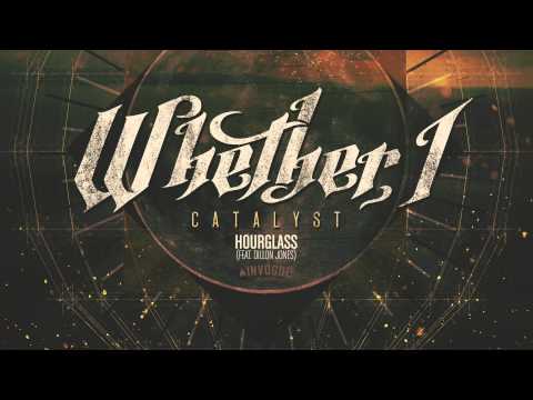 Whether, I - Hourglass (Feat. Dillon Jones)