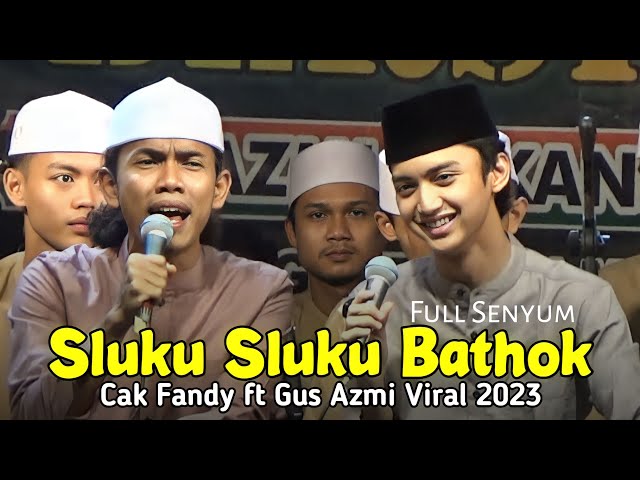 SLUKU SLUKU BATHOK Full Ngerolll Adu Suara Tinnggi Duet Viral Gus Azmi vs Cak Fandy #gusazmi class=