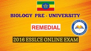 Biology Remedial: ESSLSE 2016E.C Online Exam - 50 Questions with Answers /Remedial module 2017