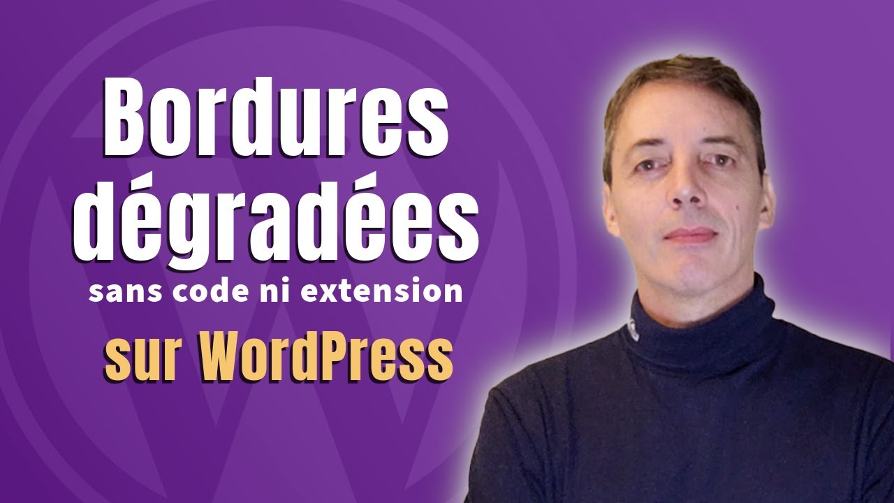 Créer des bordures en dégradées sur Wordpress sans extension