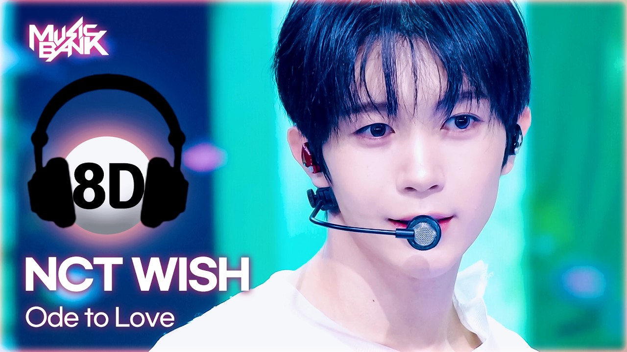 🔊8D Bank] NCT WISH (엔시티위시) - Ode to Love | KBS WORLD TV